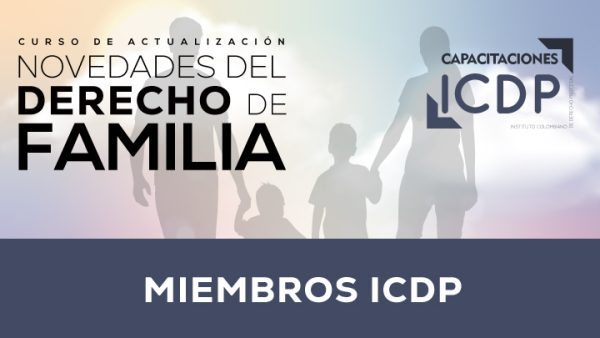 Curso de Actualización Novedades del Derecho de Familia - Miembros ICDP