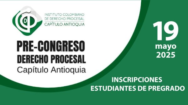 Precongreso de Derecho Procesal - Capítulo Antioquia- Estudiantes de Pregrado